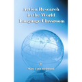 Action Research in the World Language Classroom