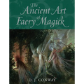 The Ancient Art of Faery Magick