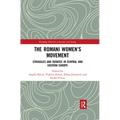 The Romani Women's Movement: Struggles and Debates in Central and Eastern Europe