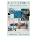 Placemaking: People, Properties, Planning