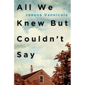 All We Knew But Couldn't Say