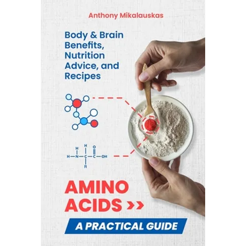 Amino Acids: A Practical Guide