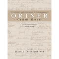 The History and Genealogy of the Immigrant Casimir Ortner