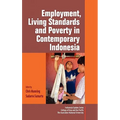 Employment, Living Standards and Poverty in Contemporary Indonesia