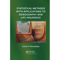 Statistical Methods with Applications to Demography and Life Insurance