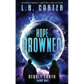 Hope Drowned: a unique and mysterious YA Disaster Dystopian