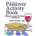 My Amazing Passover Activity Book- Black and White Version