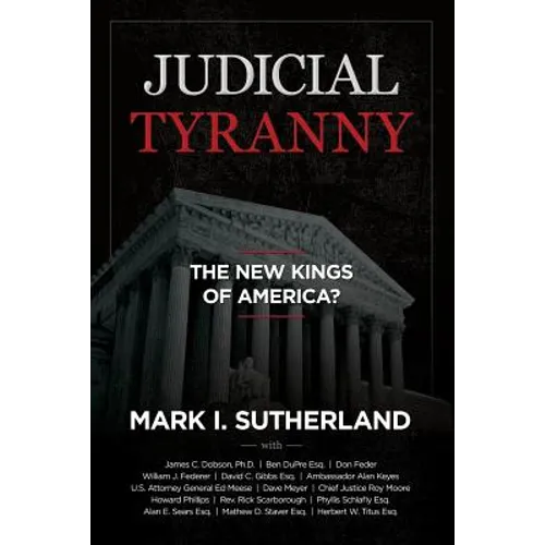 Judicial Tyranny - The New Kings of America