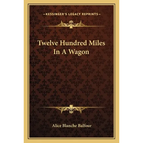 Twelve Hundred Miles In A Wagon