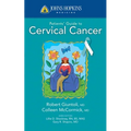 Johns Hopkins Patients' Guide to Cervical Cancer: .