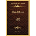 A Secret Mission: A Novel (1891)