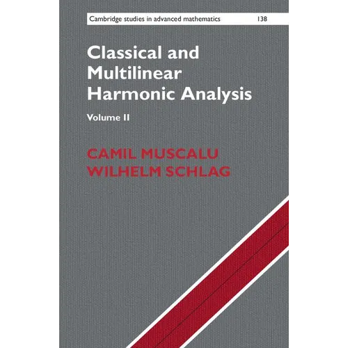 Classical and Multilinear Harmonic Analysis