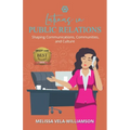 Latinas in Public Relations: Shaping Communications, Communities, and Culture