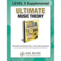 LEVEL 5 Supplemental - Ultimate Music Theory: The LEVEL 5 Supplemental Workbook is designed to be completed after the Basic Rudiments and LEVEL 4 Supp