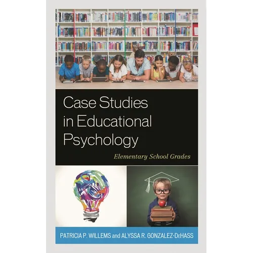 Case Studies in Educational Psychology: Elementary School Grades