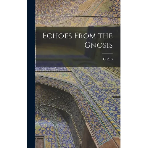 Echoes From the Gnosis