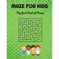 Maze for Kids: My First Book of Mazes for 3 Years Old and Up