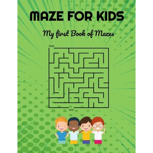 Maze for Kids: My First Book of Mazes for 3 Years Old and Up
