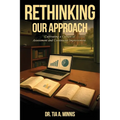 Rethinking Our Approach: Cultivating a Culture of Assessment and Continuous Improvement