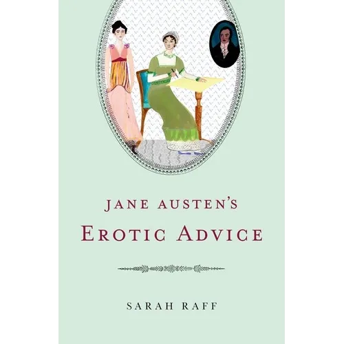 Jane Austen's Erotic Advice