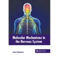 Molecular Mechanisms in the Nervous System