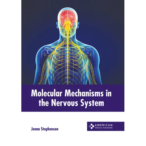 Molecular Mechanisms in the Nervous System