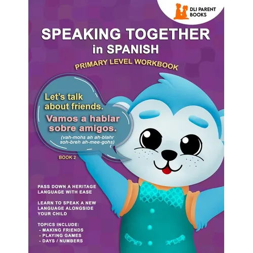 Speaking Together In Spanish: Let's Talk About Friends