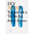 Do Pause: You Are Not A to Do List.
