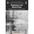 Hegemony and World Order: Reimagining Power in Global Politics
