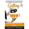 Getting to WOW!: Everybody WINS with 5 Star Service