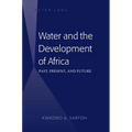Water and the Development of Africa: Past, Present, and Future