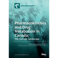 Pharmacokinetics and Drug Metabolism in Canada: The Current Landscape