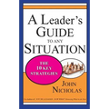 A Leader's Guide to Any Situation - The Ten Key Strategies