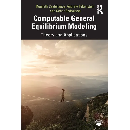Computable General Equilibrium Modeling: Theory and Applications