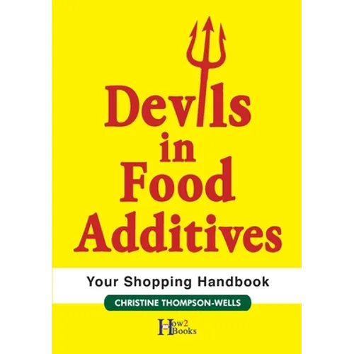 Devils In Food Additives - Shopping Handbook: Shopping Handbook