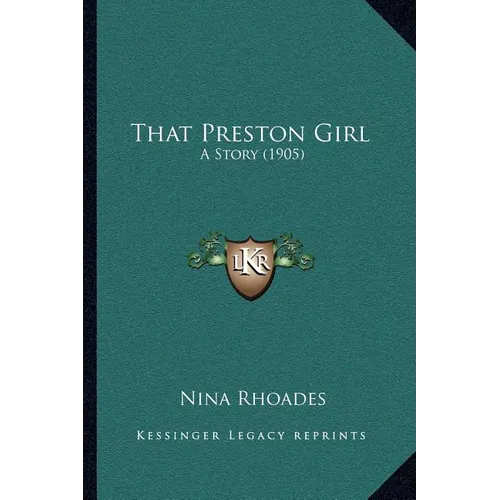 That Preston Girl: A Story (1905)