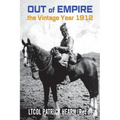 Out of Empire: The Vintage Year 1912