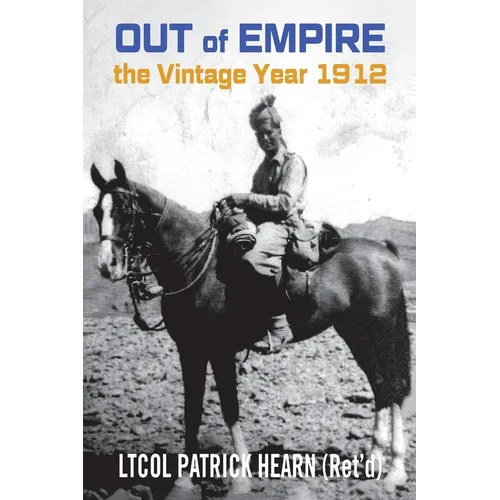 Out of Empire: The Vintage Year 1912