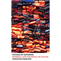 Systems of Suffering: Dispersal and the Denial of Asylum