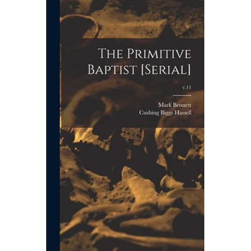 The Primitive Baptist [serial]; v.11