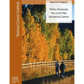 When Someone You Love Has Advanced Cancer: Support for Caregivers