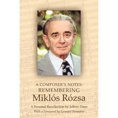A Composer's Notes: Remembering Mikl's R?zsa
