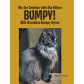 We Are Smitten with Our Kitten Bumpy!: AKA: Brambles Bumpy Byrne
