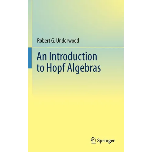An Introduction to Hopf Algebras