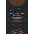 The Sense of Rhythm: A Semiotic Investigation of a Fundamental Device