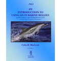 An Introduction To Using GIS In Marine Biology: Supplementary Workbook One: Creating Maps Of Species Distribution