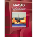 Macao Energy Policy, Laws and Regulation Handbook - Strategic Information and Regulations