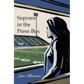 Soprano in the Press Box