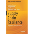 Supply Chain Resilience: Insights from Theory and Practice