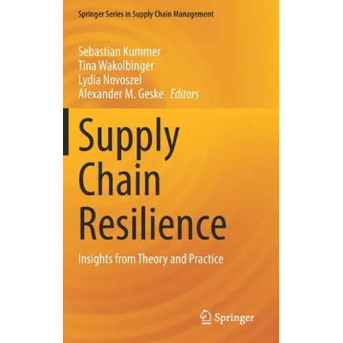 Supply Chain Resilience: Insights from Theory and Practice